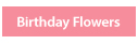 Birthday Flowers