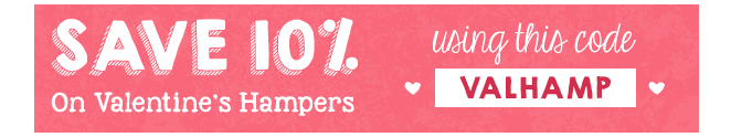 Save 10% on Valentine's Hampers with promo code VALHAMP